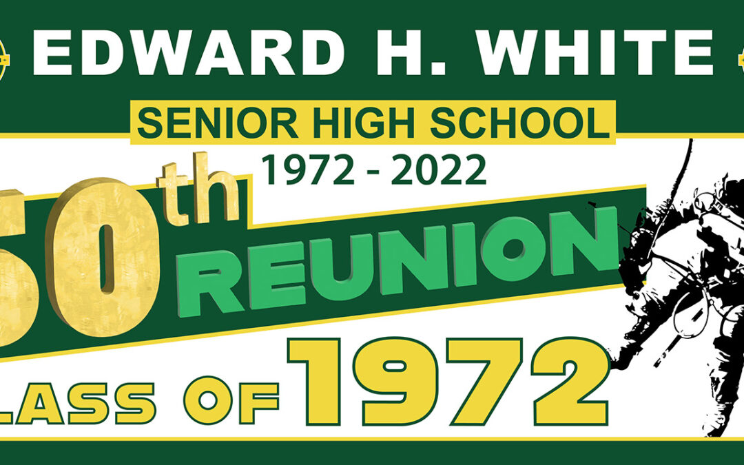 Edward H. White Senior High School 50th Reunion Banner